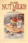 Not Milk... Nut Milks
